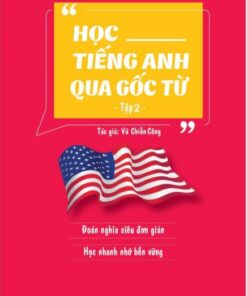 Học Tiếng Anh Qua Gốc Từ tập 2 PDF
