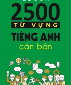 Ebook 2500 Từ Vựng Tiếng Anh Căn Bản (PDF)